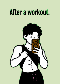 After a workout. THEME 15