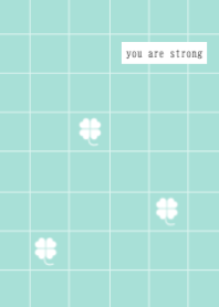 You are strong