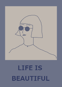 LIFE IS BEAUTIFUL #bluegray