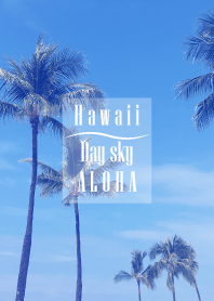 Hawaii Day Sky  ALOHA..