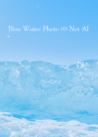 Blue Water Photo 93 Not AI