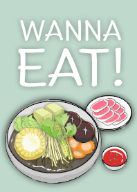 Wanna Eat!