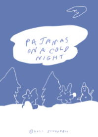 Pajamas on a cold night