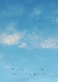 Common sense born from everyday life