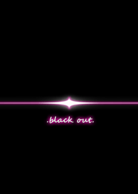 black out!!!