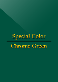 Special Color Chrome Green