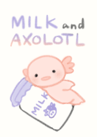 milk and Axolotl