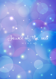 - Jewel of the sea -
