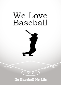 We Love Baseball (White)