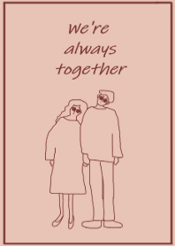 We're always together / rosebeige brown