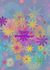 Happy * White * Flower 2