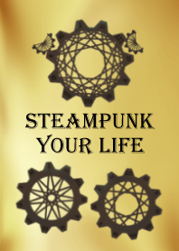 Steampunk Your Life