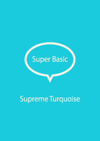 Super Basic Supreme Turquoise