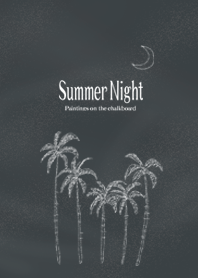 Summer Night -blackboard- 1