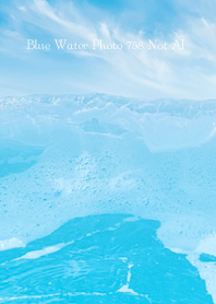 Blue Water Photo 758 Not AI