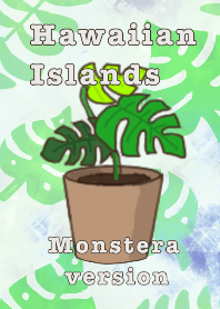 Hawaiian Islands Monstera version