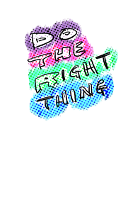 Simple Pop Art "DO THE RIGHT THING"