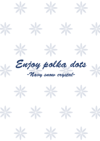 Enjoy polka dots -Navy snow crystal- 1