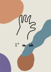 I am ok
