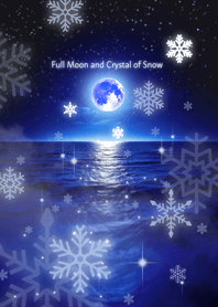 Full Moon and Crystal of Snow
