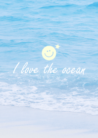 I love the ocean SMILE 4 -SUMMER-