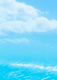 Blue Water Photo 791 Not AI