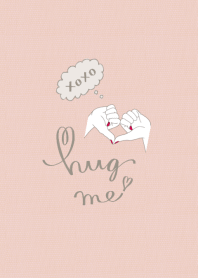 HUG ME!