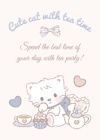 Cute cat with tea time!