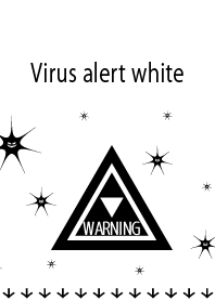 【大量発生】ウイルス注意警報 white