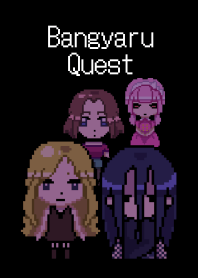 Bangyaru Quest