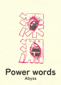 Power words Abyss beniiro