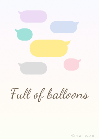 Full of balloons