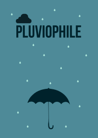 Pluviophile (Penyuka Hujan)