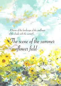 The scene of the summer-SUNFLOWER FIELD-