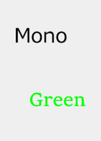 Mono Green