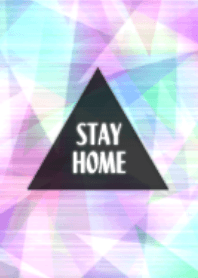 Stay home / triangle hologram