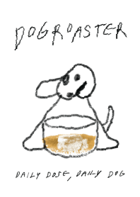 DOG ROASTER