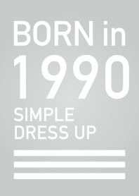 Born in 1990/Simple dress-up