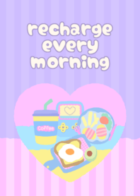 recharge every morning