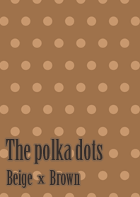 The polka dots(Beige and Brown)