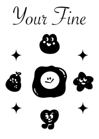 Your Fine :-)