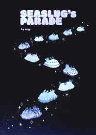 sea slug's parade(night) by myy