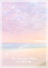 Rainbow ocean #05 / Natural style