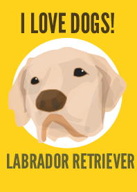 I LOVE DOGS!-Labrador retriever-