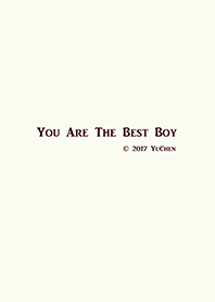 You Are The Best Boy