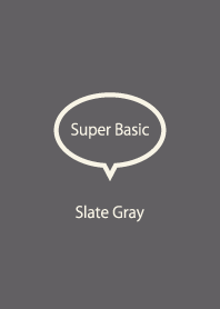 Super Basic Slate Gray