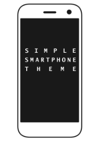 SIMPLE SMARTPHONE THEME[Monotone]2