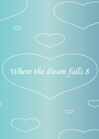 Where the dream falls 8