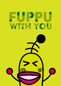 Fuppu with you