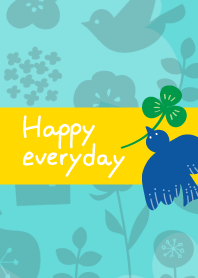 Happy everyday!